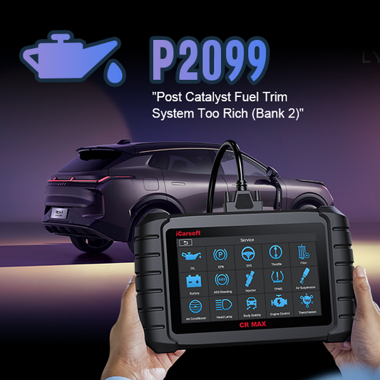 P2099: Post Catalyst Fuel Trim System Too Rich (Bank 2) - Detailed Insights and Effective Resolutions