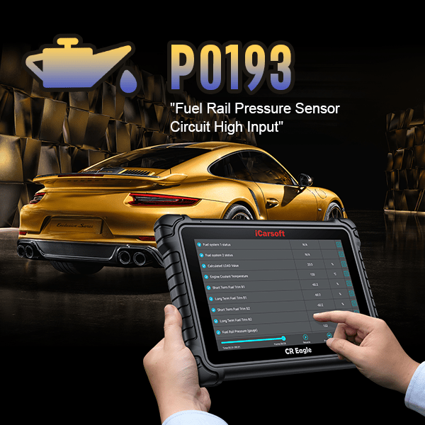 P0193 Error Code：Fuel Rail Pressure Sensor Circuit High Input. - iCarsoft-us
