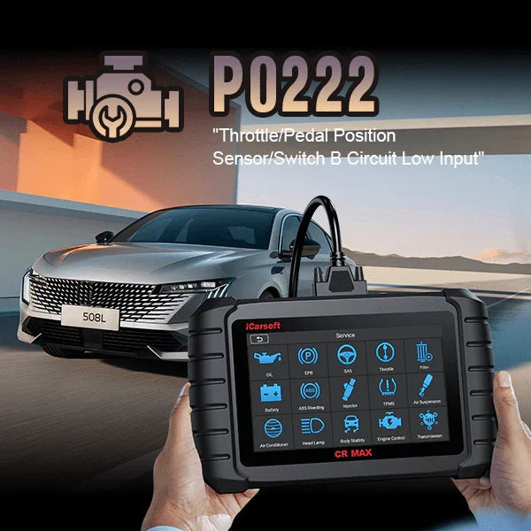 P0222: Throttle/Pedal Position Sensor/Switch B Circuit Low Input - Detailed Troubleshooting and Solutions - iCarsoft Official Store