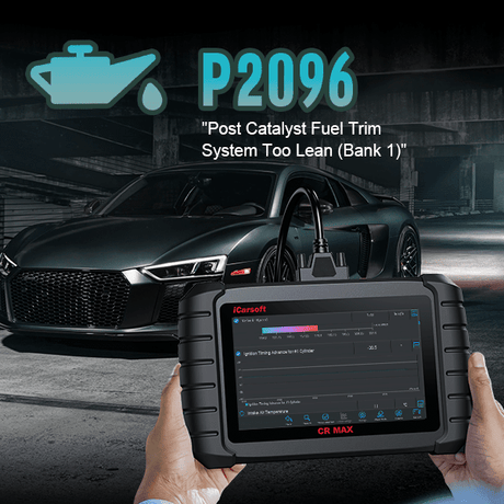 P2096 Code: Post Catalyst Fuel Trim System Too Lean Bank 1 - Ultimate Guide - iCarsoft Official Store