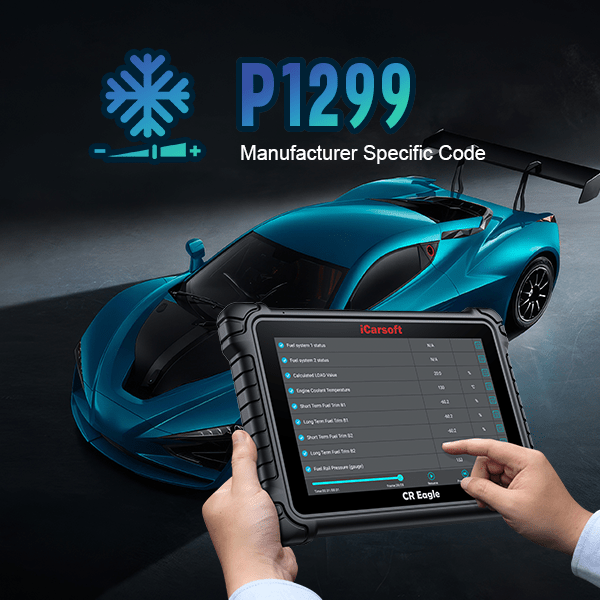 Tackling Engine Overheating – Understanding P1299 with iCarsoft CR Max and iCarsoft CR Eagle - iCarsoft-us