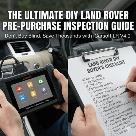 The Ultimate DIY Land Rover Pre-Purchase Inspection Guide (Save Thousands) - iCarsoft Official Store