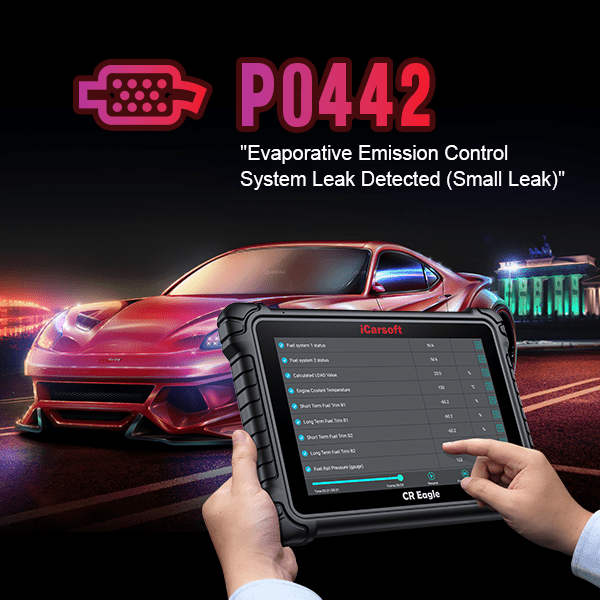 Understanding and Fixing P0442 Error Code: Causes, Symptoms, and Solutions - iCarsoft Official Store