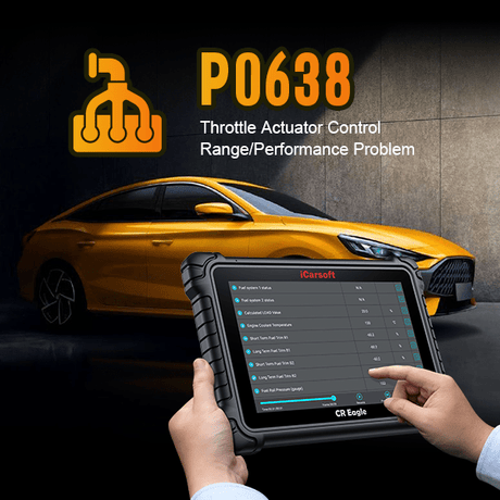 Understanding the P0638 Code: A Comprehensive Guide to Throttle Actuator Control System Issues - iCarsoft-us